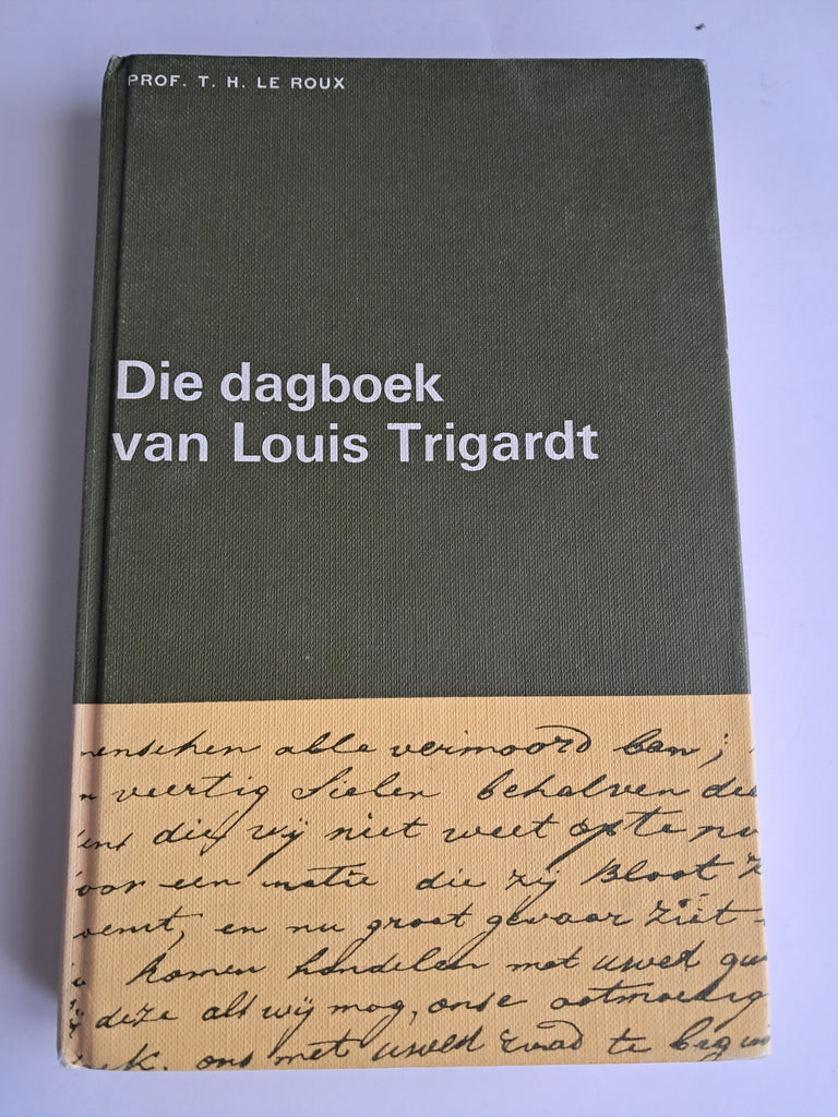 Die Dagboek van Louis Trigardt - Prof. T. H. le Roux