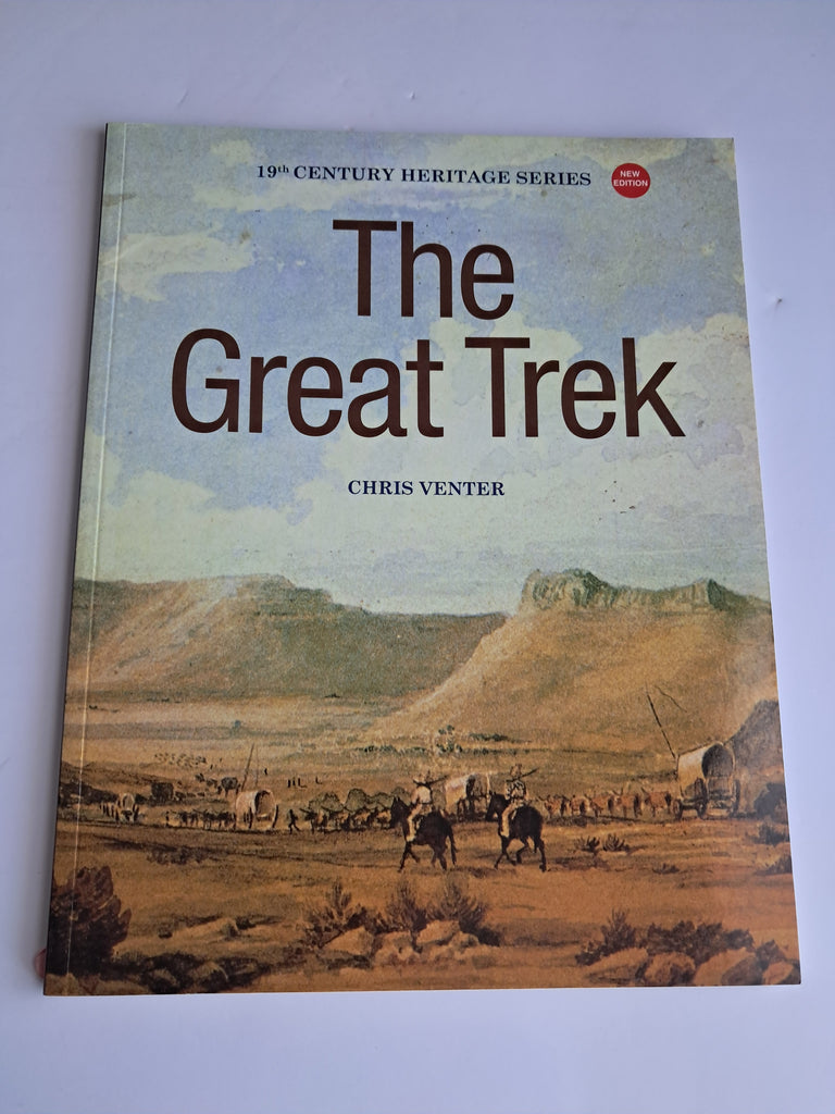 The Great Trek: 19th Century Heritage Series -  Chris Venter