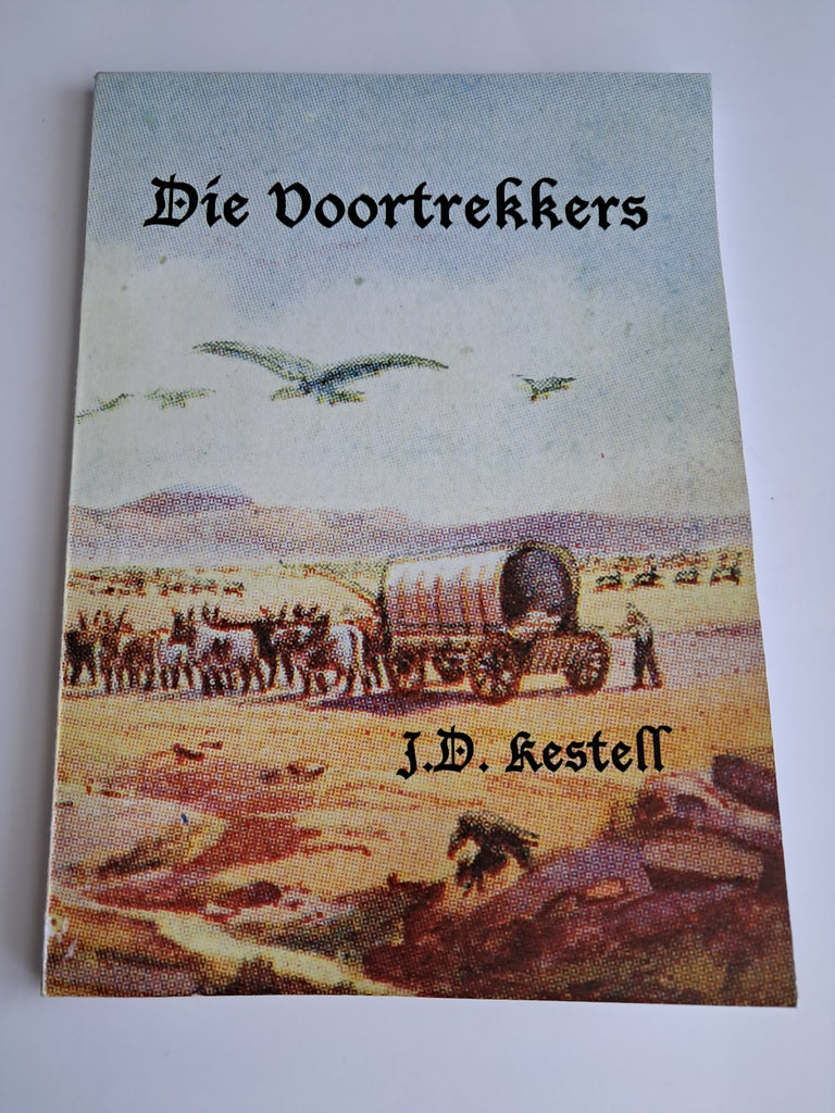 Die Voortrekkers deur J.D. Kestell (Bienedell Edition)