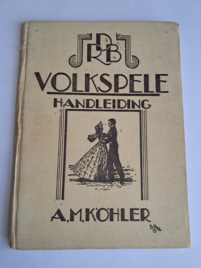 Volkspele Handleiding - A.M. Kohler (Compiler)