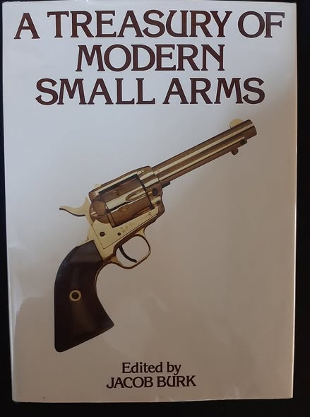 A Treasury of Modern Small Arms by Burk, J