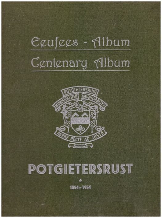 Eeufees - Album/ Centenary Album Potgietersrust 1854 - 1954