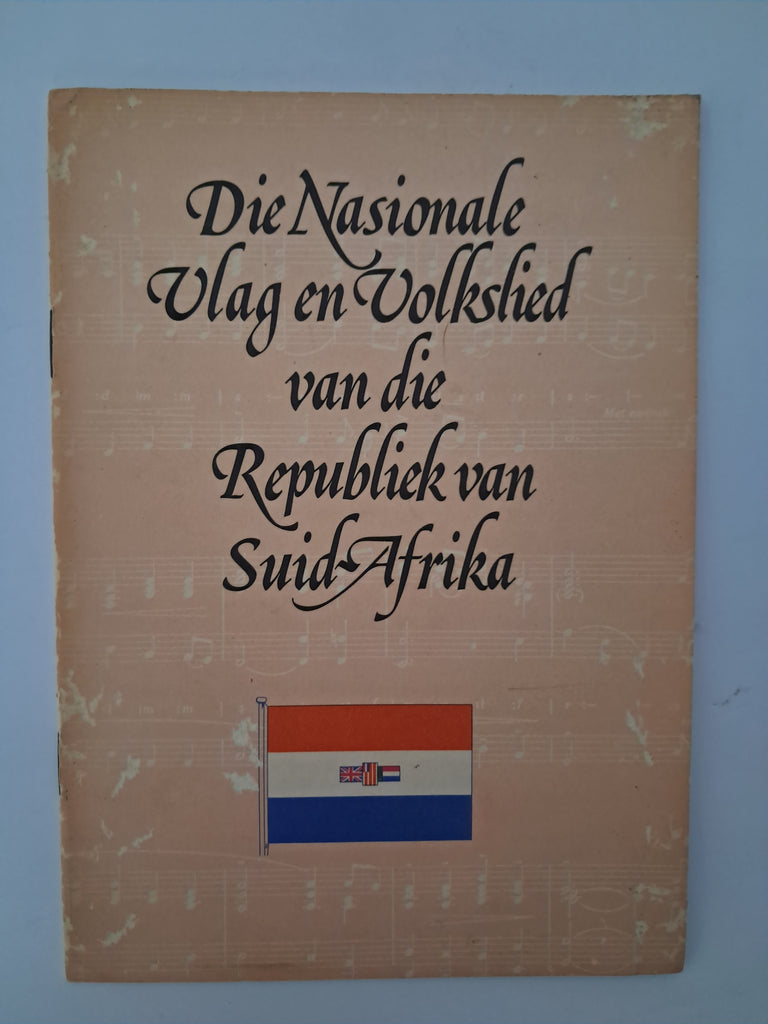Die Nasionale Vlag en Volkslied van die Republiek van Suid-Afrika Publisher: State Printer / Government Printer, Pretoria