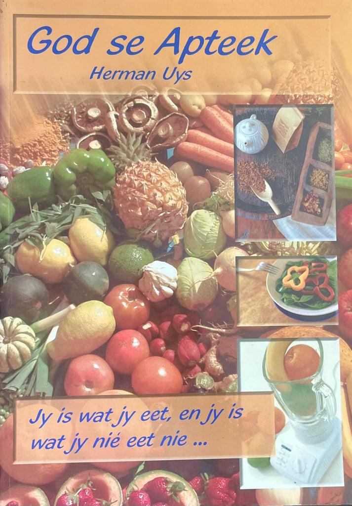 God se Apteek: Deel I (Jy is wat jy eet, en jy is wat jy nie eet nie) &amp; Deel II (Eet jouself gesond) Author: Herman Uys