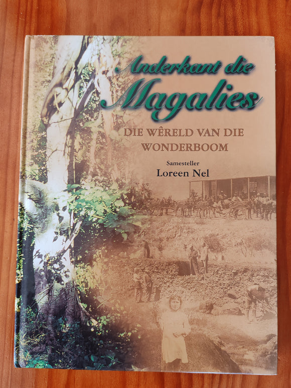 Anderkant die Magalies by Loreen Nel(Afrikaans)