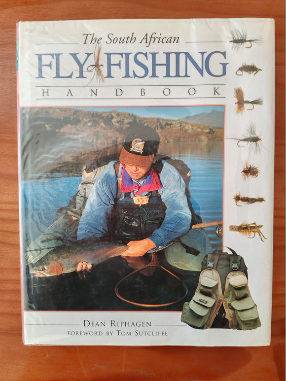 The South African Fly Fishing Handbook - Dean Riphagen