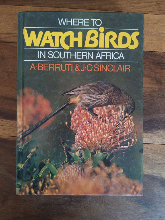 Where to Watch Birds in Southern Africa - A. Berruti and J.C. Sinclair