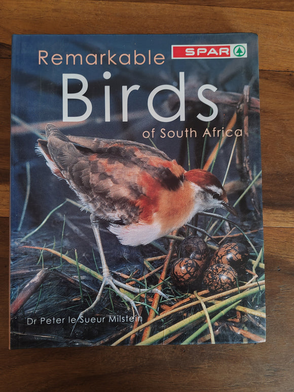 Remarkable Birds of South Africa - Dr Peter le Sueur Milstein