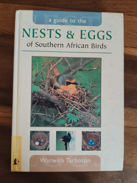 a guide to the Nests &amp; Eggs of Southern African Birds - Warwick Tarboton