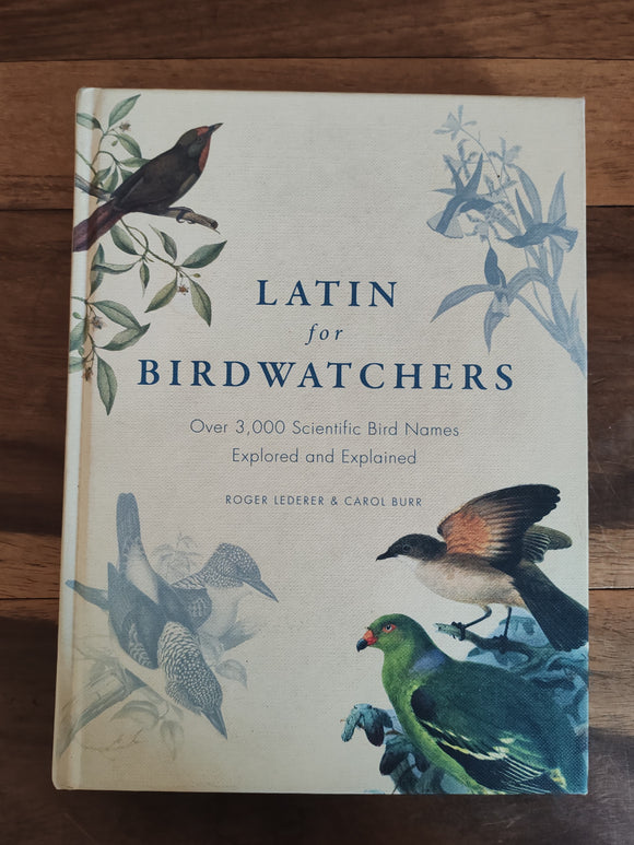 Latin for Birdwatchers - Roger Lederer & Carol Burr