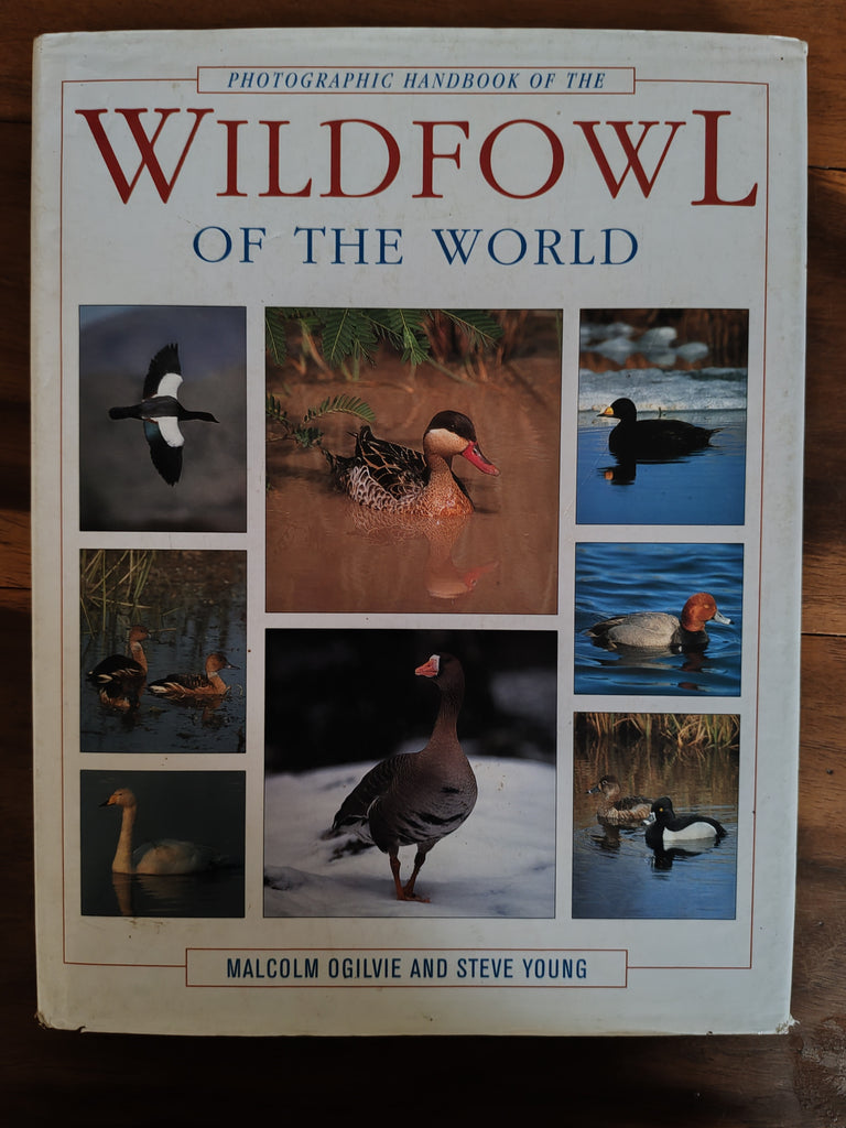 Photographic Handbook of the Wildfowl of the World - Malcolm Ogilvie and Steve Young