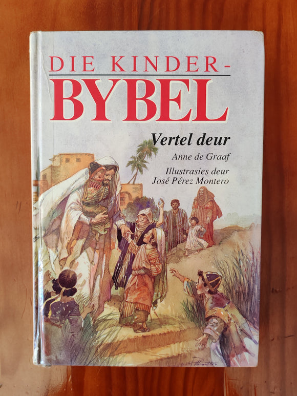 Die Kinder-Bybel - Vertel deur Anne de Graaf (Afrikaans)
