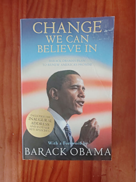 Change We Can Believe In: Barack Obama's Plan to Renew America's Promise - Barack Obama