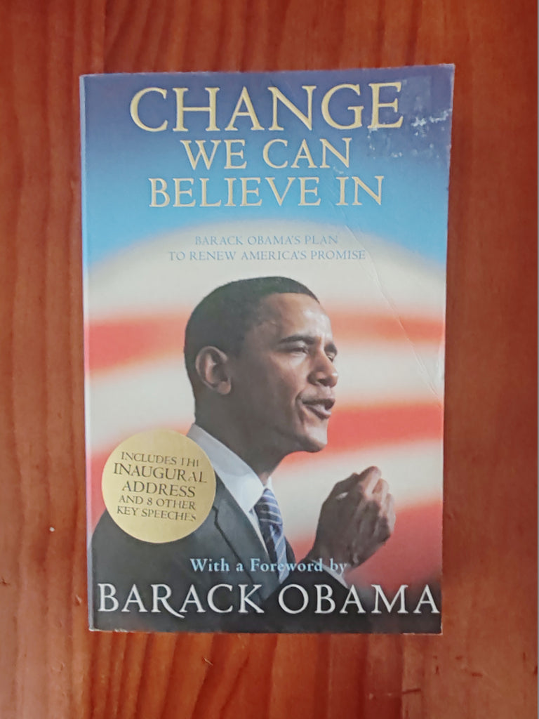 Change We Can Believe In: Barack Obama's Plan to Renew America's Promise - Barack Obama