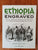 Ethiopia Engraved. An illustrated catalogue of engravings by foreign travellers from 1681 to 1900- Richard Pankhurst / Lila Ingrams