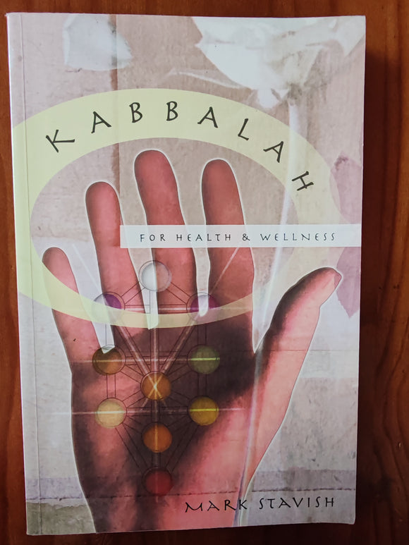 Kabbalah for health and Wellness - Mark Stavish