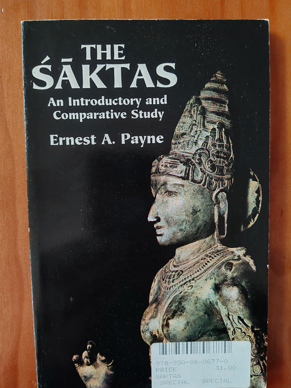 The Saktas - An Introductory and Comparative Study - Ernest A. Payne