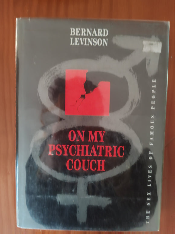 On my Psychiatric Couch - Bernard Levinson  The Sex Lives of Famous people