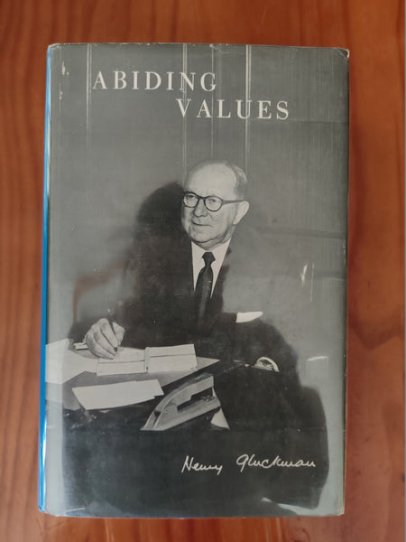 Abiding Values - Doctor the Honourable Henry Gluckman (Former Minister of Health in the Cabinet of Field-Marshal J.C. Smuts