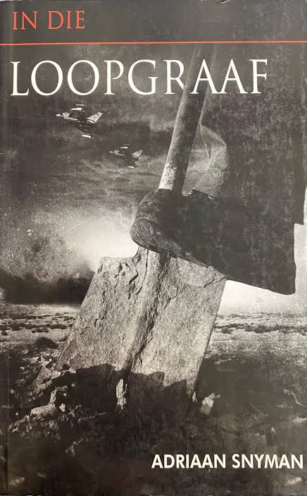 In die Loopgraaf (Afrikaans Edition) Author: Adriaan Snyman