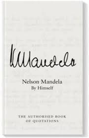 Nelson Mandela by Himself: The Authorised Book of Quotations (English Edition) Author / Contributor: Nelson Mandela