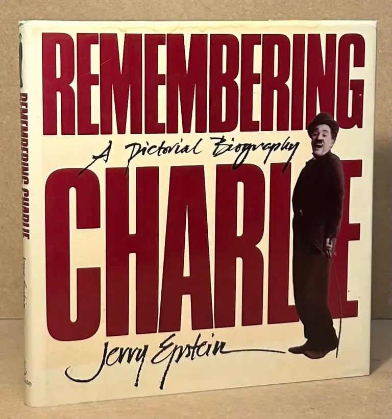 Remembering Charlie: A Pictorial Biography By Jerry Epstein