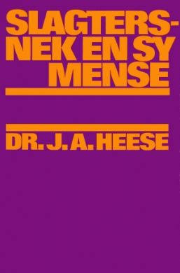 Slagtersnek en sy mense – Dr. J.A. Heese