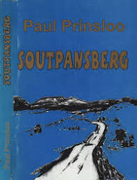 Soutpansberg - Deel Een: Die Soutpansbergwereld (in Afrikaans) and Part Two: Zoutpansberg Pioneers (in English) Paul Prinsloo