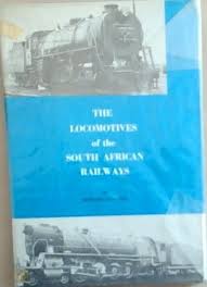 The Locomotives of the South African Railways Author: Bernard Zurnamer