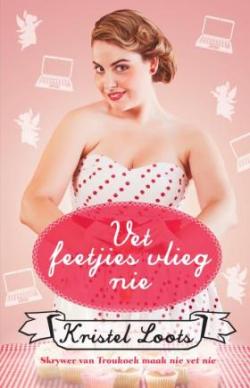 Vet feetjies vlieg nie - Kristel Loots