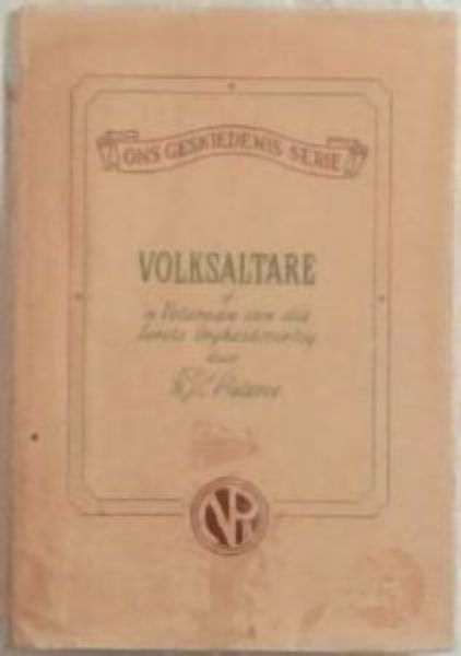 Volksaltare: Of 'n Veteraan van die Eerste Vryheidsoorlog (Persoonlike Herinneringe van P.C. Joubert) Author: H. J. C. Pieterse (Compiler / Editor)