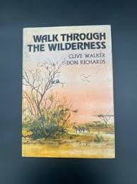 Walk Through the Wilderness (English Edition) Authors: Clive Walker and Don Richards