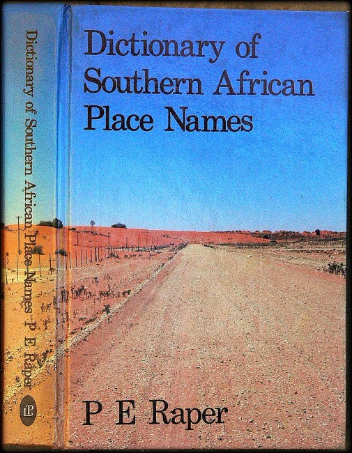 Dictionary of Southern African Place Names Author: P.E. Raper