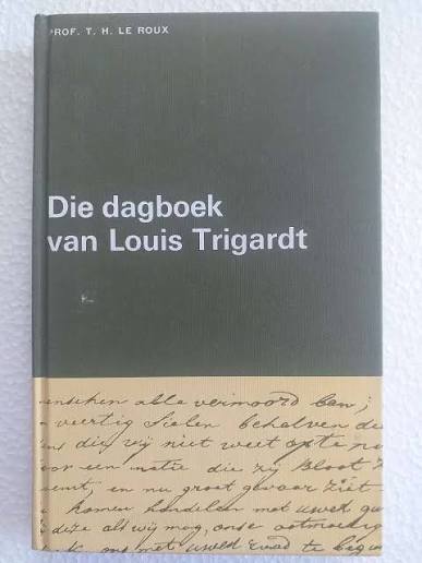 Die Dagboek van Louis Trigardt – T.H. le Roux