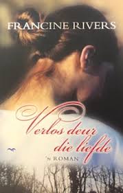 Verlos deur die liefde - Francine Rivers