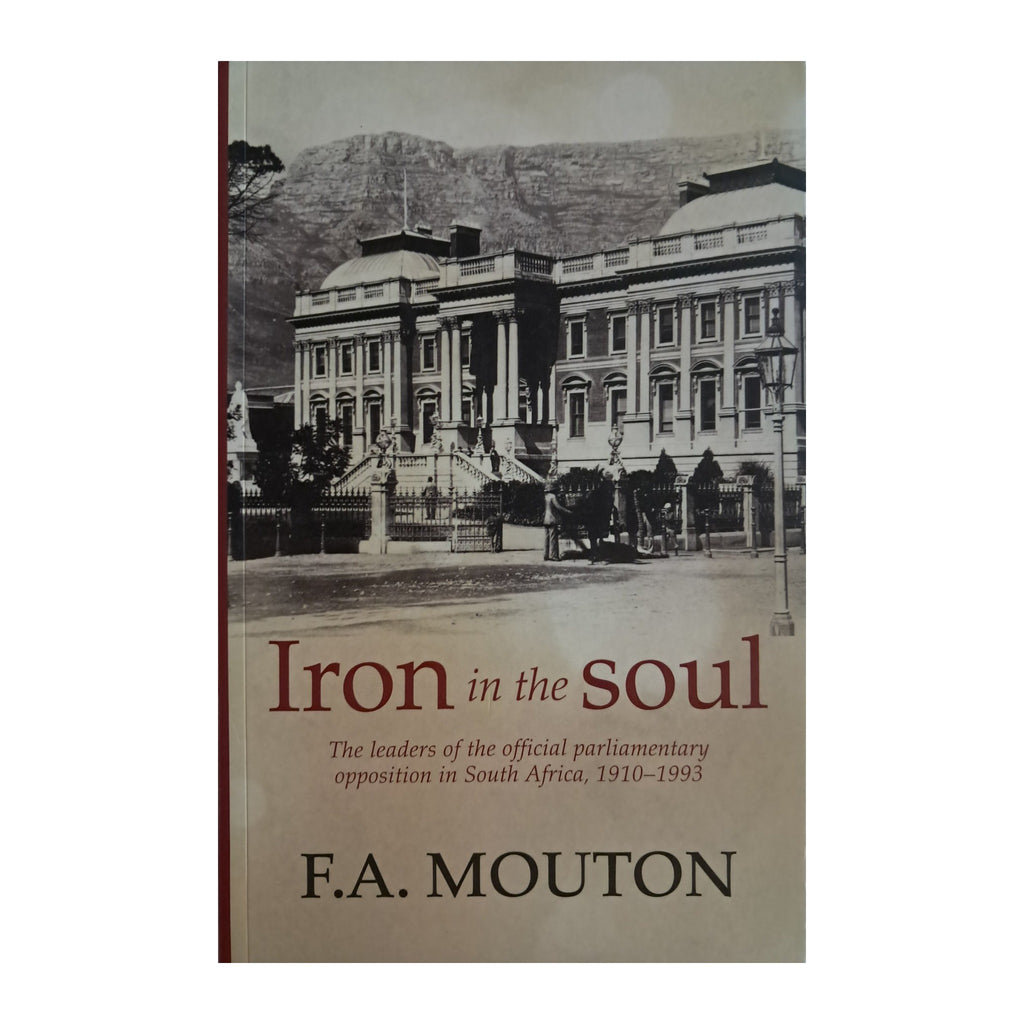 Iron in the soul by F.A. Mouton, 2017 First edition — front cover