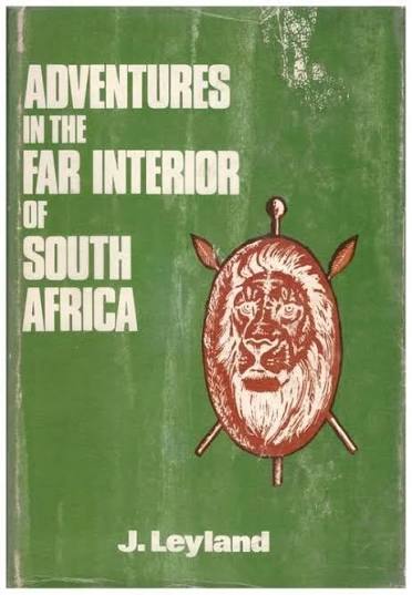 Adventures in the Far Interior of South Africa Author: J. Leyland (John Leyland)