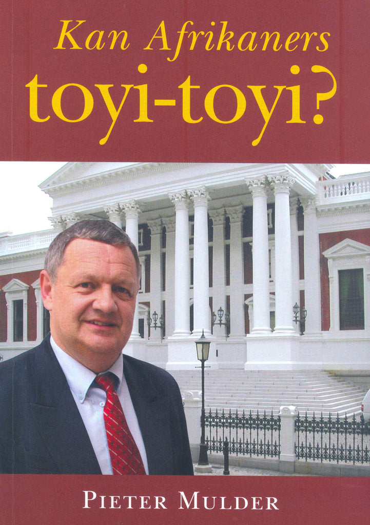 Kan Afrikaners toyi-toyi? Author: Pieter Mulder