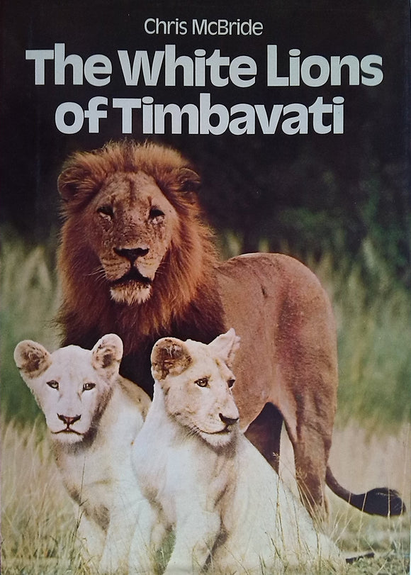 The White Lions of Timbavati - Chris McBride