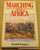 Marching Over Africa: Letters & Graphic Sketches of Letters Author: Frank Emery