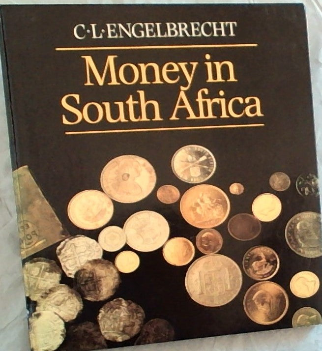 Money in South Africa Author: C.L. Engelbrecht