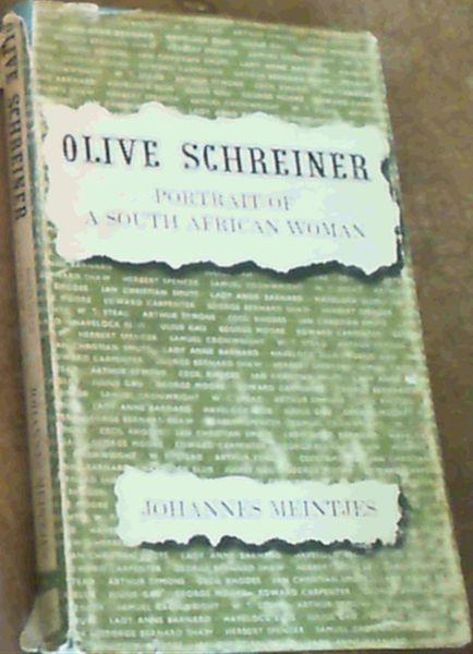 Olive Schreiner: Portrait of a South African Woman Author: Johannes Meintjes
