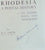 Rhodesia: A Postal History - Its Stamps, Posts and Telegraphs Author: R.C. Smith