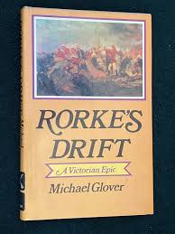 Rorke’s Drift: A Victorian Epic Author: Michael Glover