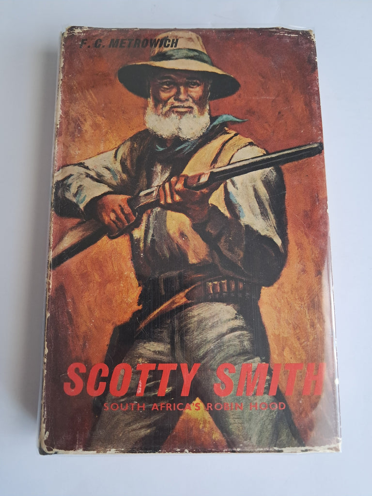 Scotty Smith: South Africa's Robin Hood - F.C. Metrowich