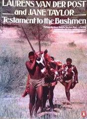 Testament to the Bushmen - Van Der Post, Laurens & Taylor, Jane
