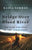 Bridge Over Blood River - The Rise and Fall Of The Afrikaners - Kajsa Norman