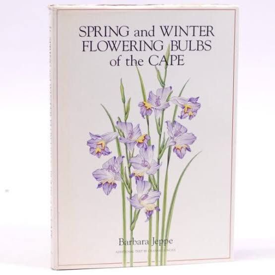 Spring and Winter Flowering Bulbs of the Cape Author: Barbara Jeppe