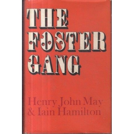 The Foster Gang – May, Henry John & Hamilton, Iain