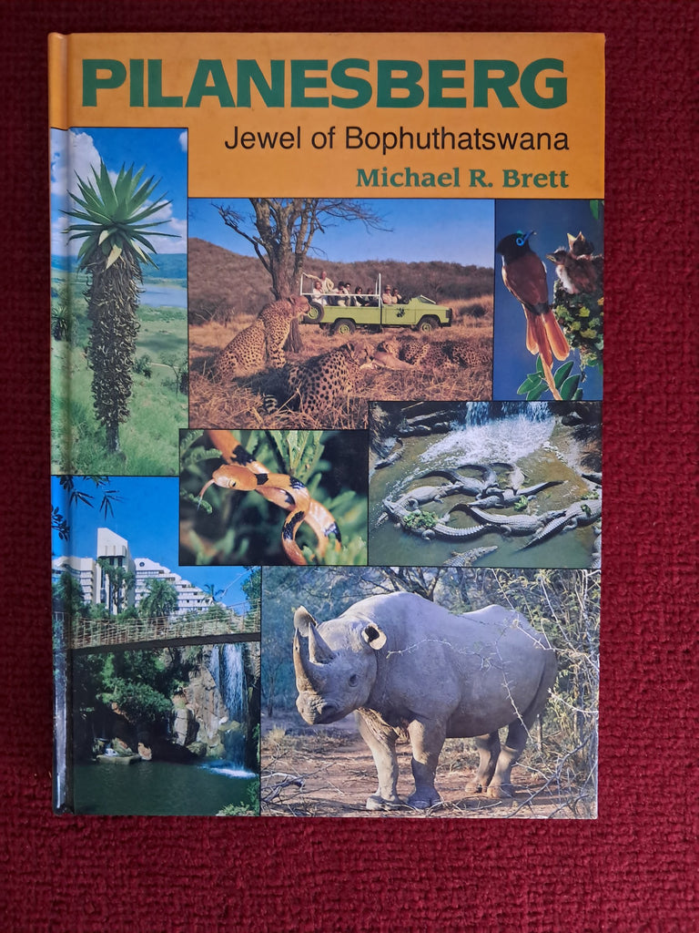 The Pilanesberg by Michael R Brett, 1989 — front cover